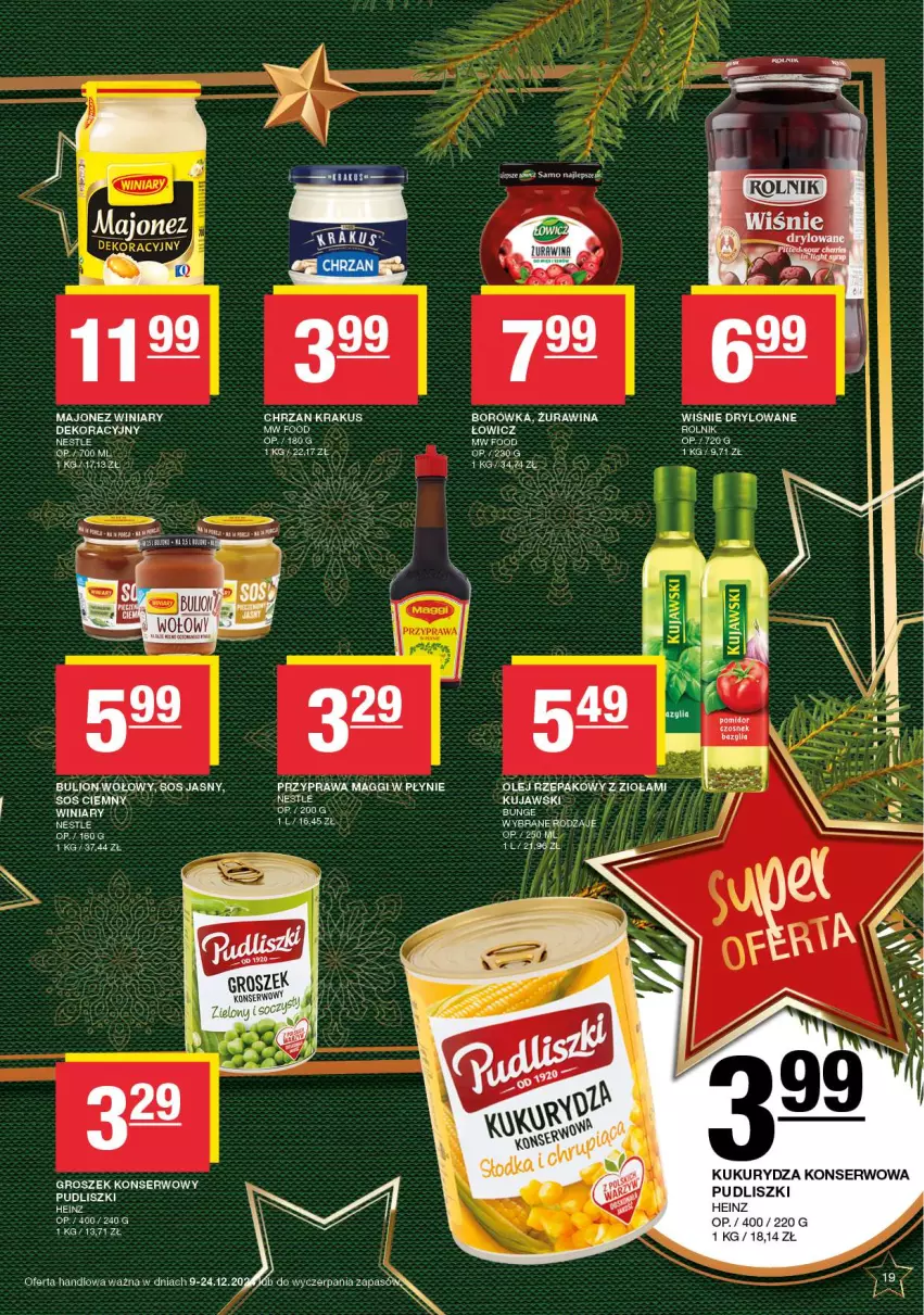 Gazetka promocyjna Spar - EuroSpar - ważna 09.12 do 19.12.2024 - strona 19 - produkty: Borówka, Bulion, Chrzan, Groszek, Heinz, Krakus, Kujawski, Kukurydza, Kukurydza konserwowa, Lion, Majonez, Olej, Olej rzepakowy, Pudliszki, Rolnik, Ser, Sos, Winiary