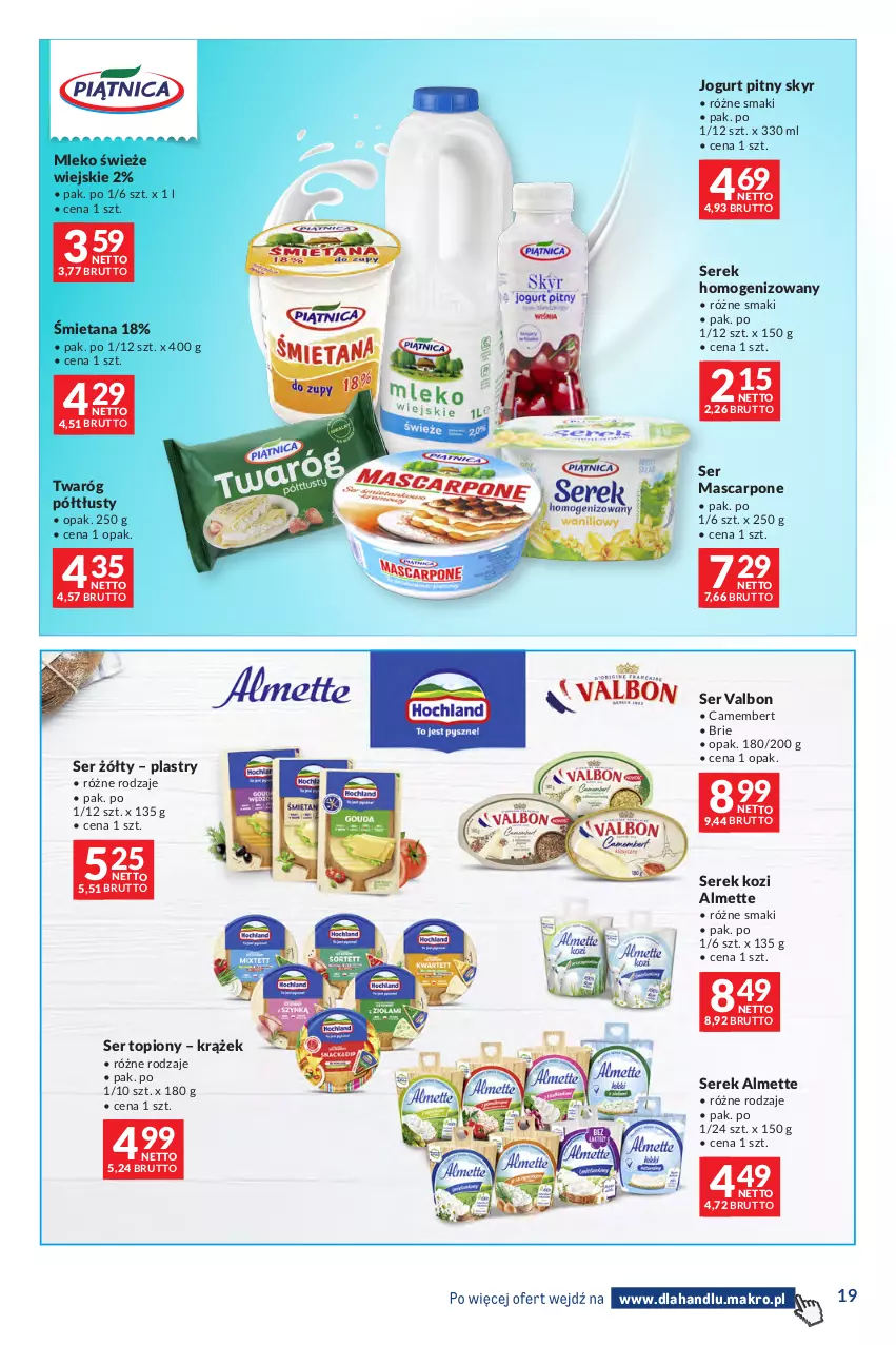 Gazetka promocyjna Makro - Dystrybucja do sklepów - ważna 07.07 do 03.08.2026 - strona 19 - produkty: Almette, Brie, Camembert, Jogurt, Jogurt pitny, Mascarpone, Mleko, Ser, Ser topiony, Serek, Serek homogenizowany, Top, Twaróg, Twaróg półtłusty
