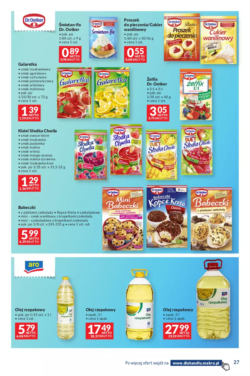 Gazetka promocyjna Makro - Dystrybucja do sklepów - ważna 07.07 do 03.08.2026 - strona 27 - produkty: Ananas, Babeczki, Cukier, Cukier wanilinowy, Dr. Oetker, Gala, Galaretka, Gres, Kisiel, Kiwi, Kret, Mango, Olej, Olej rzepakowy, Owoce, Piec, Proszek do pieczenia, Słodka Chwila