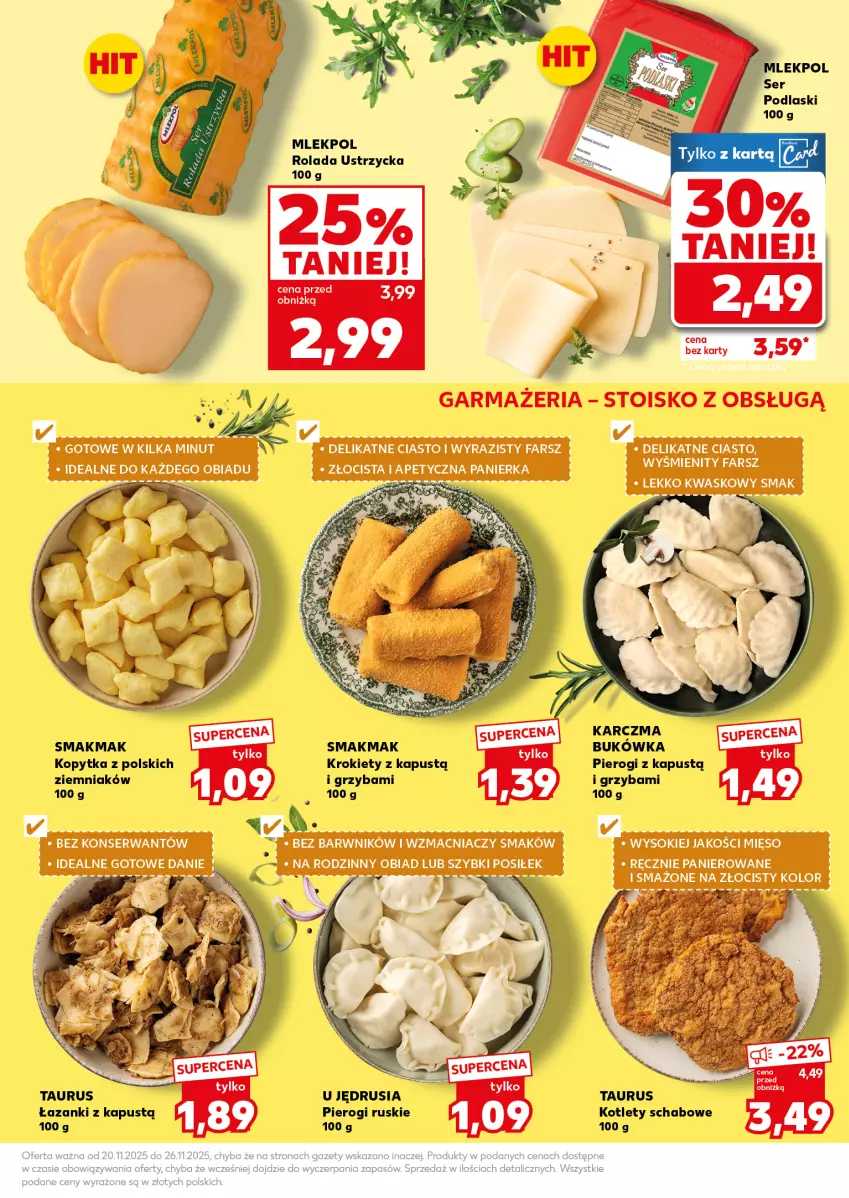 Gazetka promocyjna Kaufland - Mocny Start - ważna 24.11 do 26.11.2025 - strona 13 - produkty: Kapustą, Kopytka, Kotlet, Krokiety, Pierogi, Podlaski, Rolada, Rolada Ustrzycka, Ser