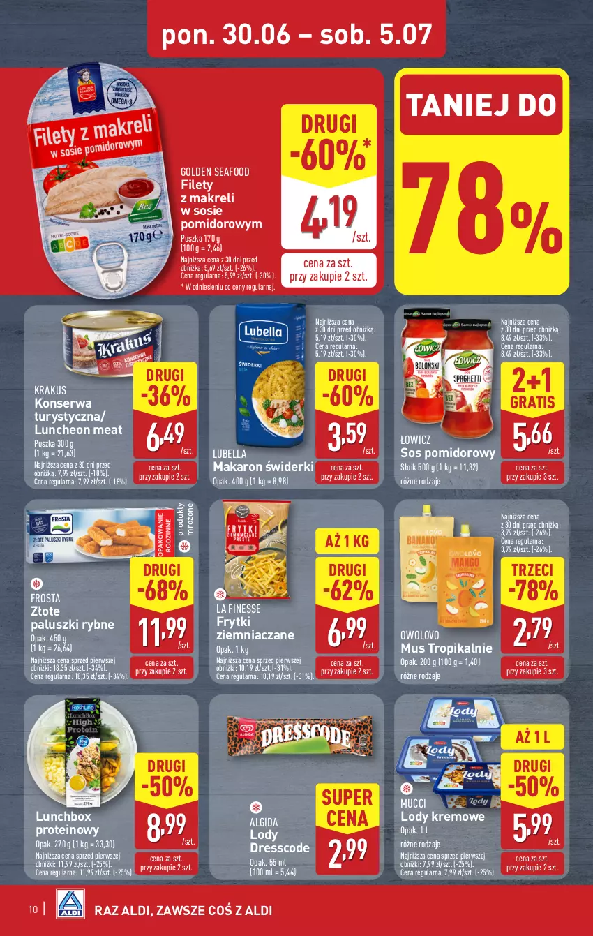 Gazetka promocyjna Aldi - Pełna oferta - ważna 30.06 do 05.07.2025 - strona 10 - produkty: Algida, Bell, Bella, Dres, Frosta, Frytki, Golden Seafood, Gra, Konserwa turystyczna, Krakus, LG, Lody, Lubella, Makaron, Mus, Paluszki rybne, Produkty mrożone, Ser, Sos, Sos pomidorowy