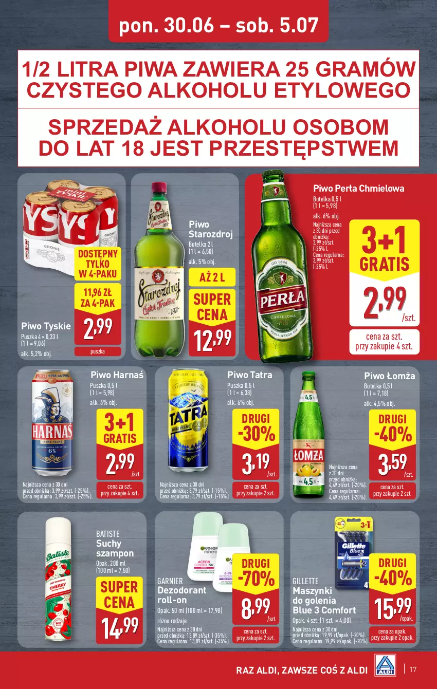 Gazetka promocyjna Aldi - Pełna oferta - ważna 30.06 do 05.07.2025 - strona 17 - produkty: Batiste, Dezodorant, Garnier, Gillette, Gra, Harnaś, Perła, Piwa, Piwo, Suchy szampon, Szampon, Tatra, Tyskie