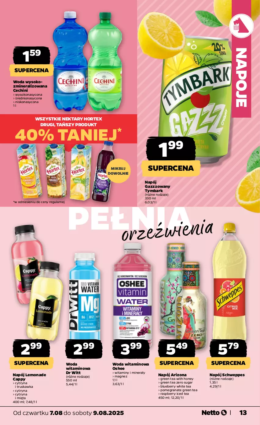 Gazetka promocyjna Netto - Od Czwartku - ważna 07.08 do 09.08.2025 - strona 13 - produkty: Cappy, Gra, Granat, Hortex, Magnez, Mięta, Napój, Napoje, Nektar, Oshee, Schweppes, Sok, Tymbark, Woda