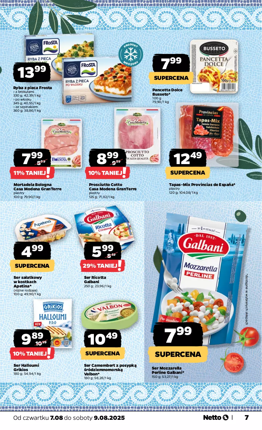 Gazetka promocyjna Netto - Od Czwartku - ważna 07.08 do 09.08.2025 - strona 7 - produkty: Camembert, Frosta, Galbani, Gra, Mozzarella, Piec, Prosciutto, Ricotta, Ryba, Sałat, Ser, Szpinak