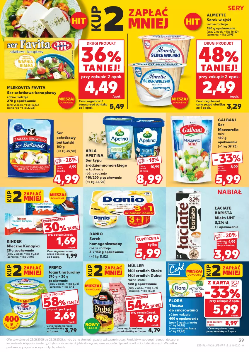 Gazetka promocyjna Kaufland - Gazetka tygodnia - ważna 22.05 do 28.05.2025 - strona 39 - produkty: Almette, Danio, Fa, Favita, Flora, Galbani, Jogurt, Jogurt naturalny, Kinder, Mleczna kanapka, Mleko, Mlekovita, Mozzarella, Müller, Müllermilch, Sałat, Ser, Ser sałatkowo-kanapkowy, Serek, Serek homogenizowany, Serek wiejski