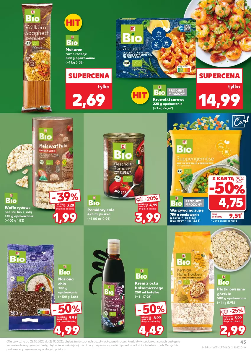 Gazetka promocyjna Kaufland - Gazetka tygodnia - ważna 22.05 do 28.05.2025 - strona 43 - produkty: Chia, Krewetki, Makaron, Płatki owsiane, Pomidory, Ryż, Wafle, Warzywa