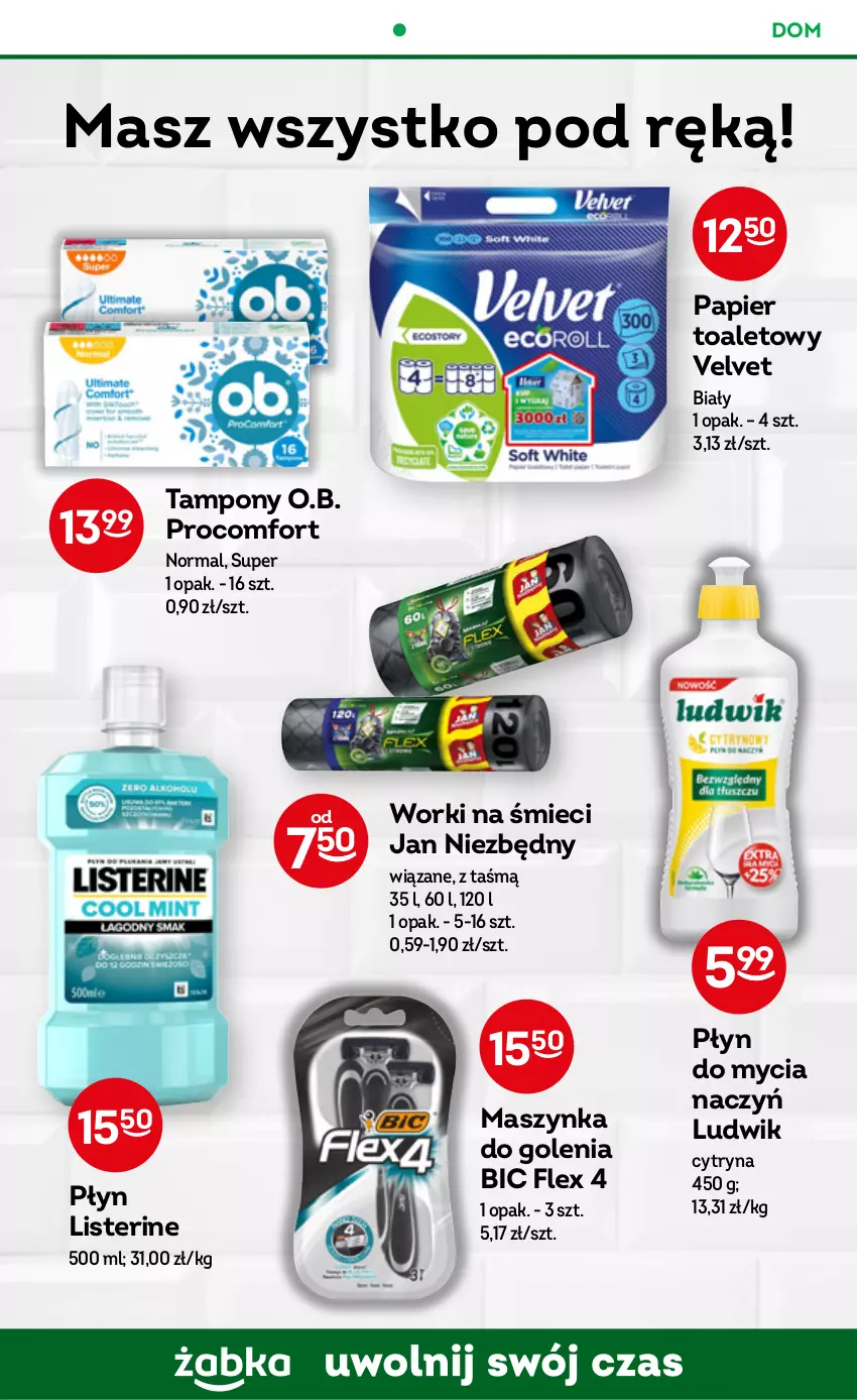 Gazetka promocyjna Żabka - ważna 04.01 do 10.01.2023 - strona 38 - produkty: BIC, Do mycia naczyń, Jan Niezbędny, Listerine, Ludwik, Maszynka, Maszynka do golenia, O.B., Papier, Papier toaletowy, Płyn do mycia, Płyn do mycia naczyń, Szynka, Tampony, Velvet, Worki na śmiec, Worki na śmieci