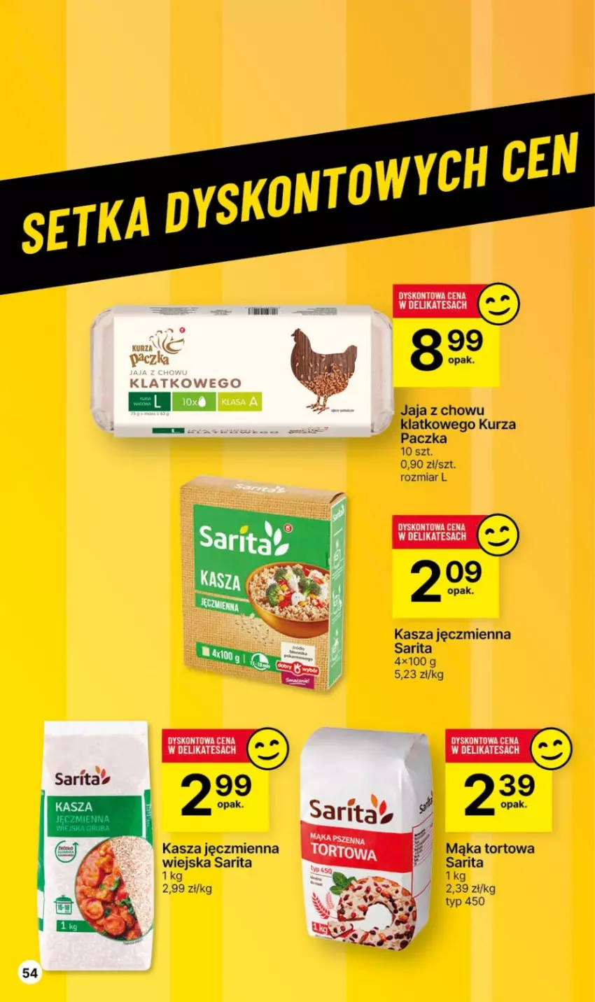 Gazetka promocyjna Delikatesy Centrum - Dyskontowe ceny w Delikatesach Centrum - ważna 30.11 do 06.12.2023 - strona 54 - produkty: Jaja, Kasza, Kasza jęczmienna, Mąka, Mąka tortowa, Sarita