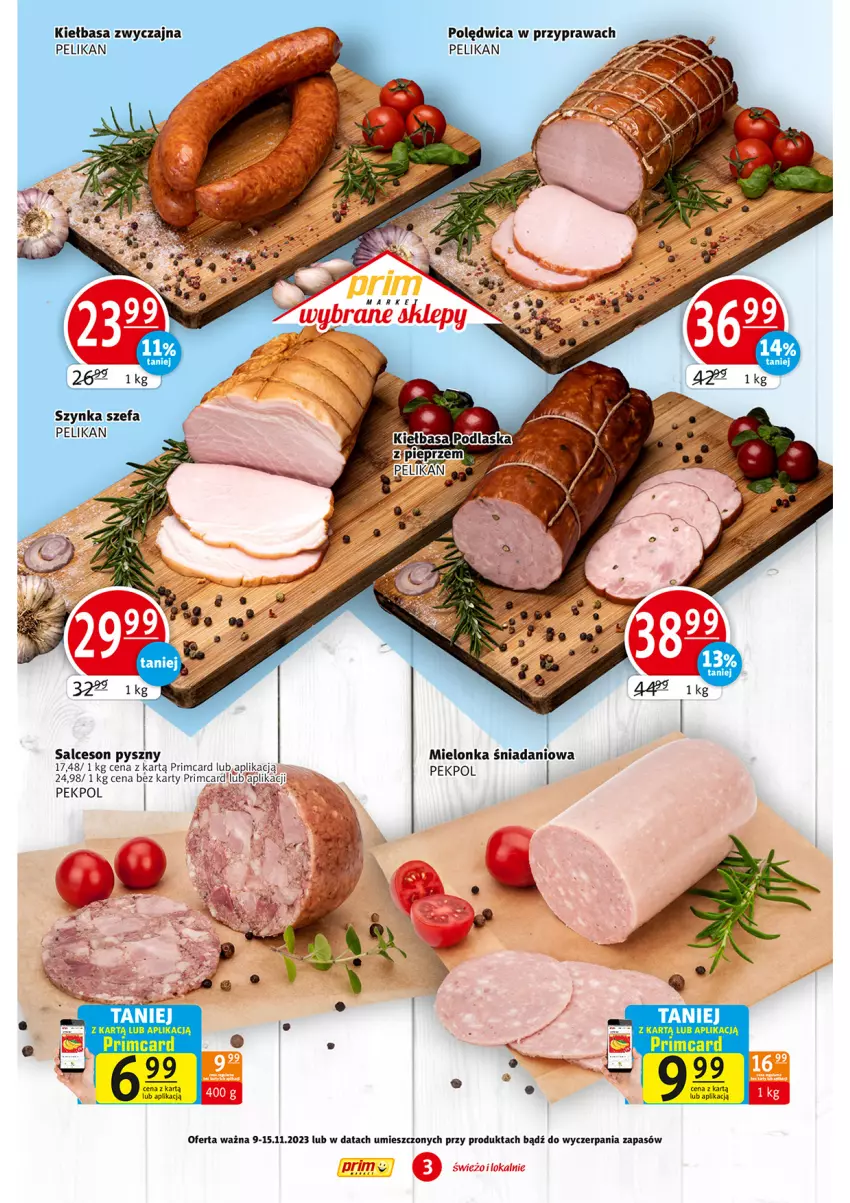 Gazetka promocyjna Prim Market - ważna 09.11 do 15.11.2023 - strona 3 - produkty: Danio, Fa, Kiełbasa, Pekpol, Polędwica, Salceson, Szynka