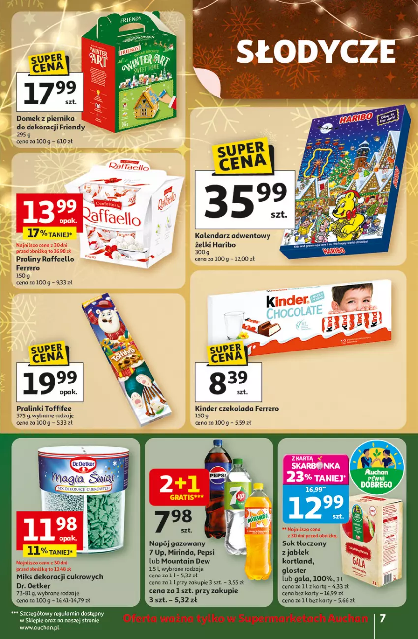 Gazetka promocyjna Auchan - Święta jak babcię kocham Supermarket - ważna 27.11 do 03.12.2025 - strona 7 - produkty: Czekolada, Dr. Oetker, Fa, Ferrero, Gala, Haribo, Kalendarz, Kalendarz adwentowy, Kinder, Mirinda, Napój, Napój gazowany, Pepsi, Piernik, Praliny, Raffaello, Sok, Toffifee