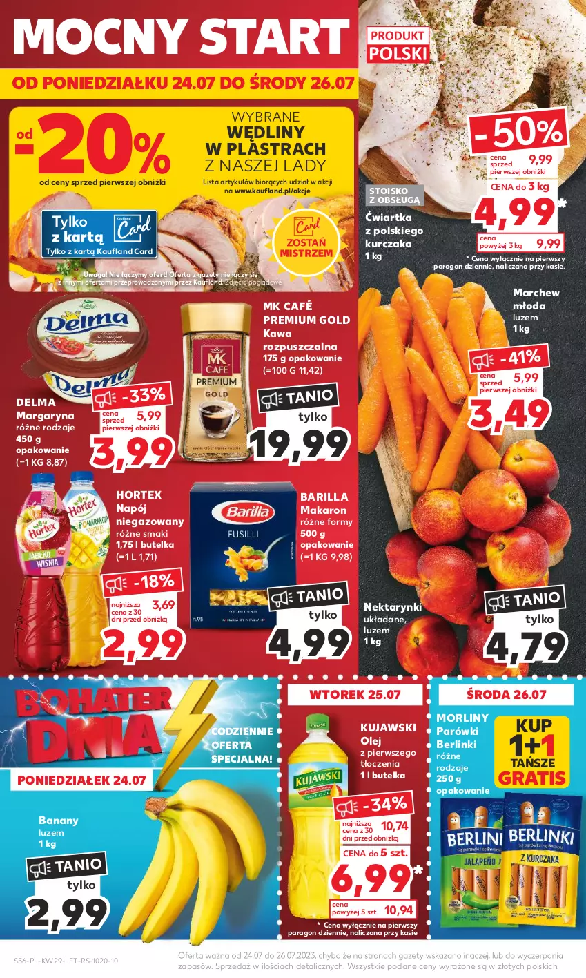 Gazetka promocyjna Kaufland - Gazetka tygodnia - ważna 20.07 do 26.07.2023 - strona 56 - produkty: Banany, Barilla, Berlinki, Delma, Gra, Hortex, Kawa, Kawa rozpuszczalna, Kujawski, Kurczak, Makaron, Margaryna, Morliny, Napój, Napój niegazowany, Nektar, Olej, Parówki, Waga