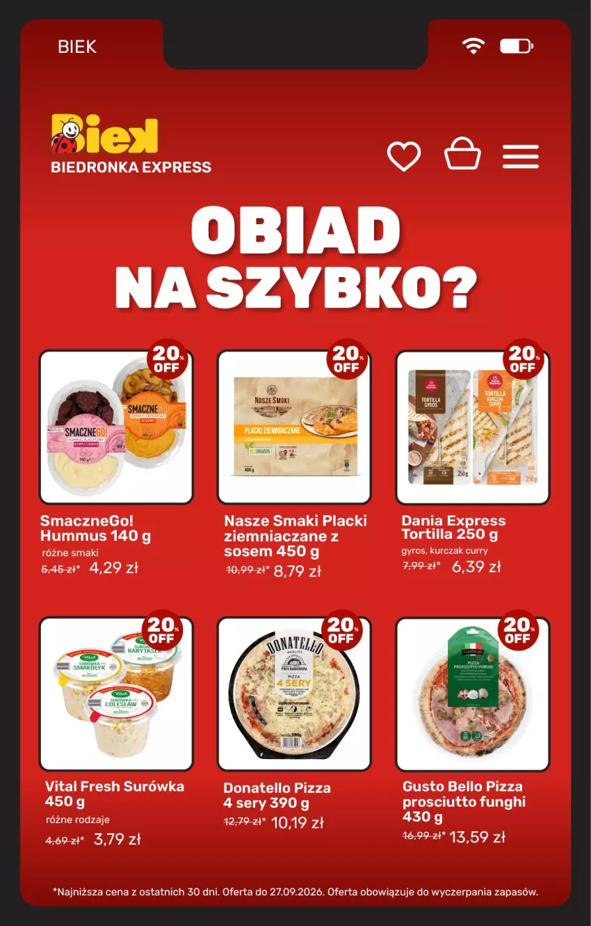 Gazetka promocyjna Biedronka - BIEK - ważna 25.09 do 02.10.2026 - strona 26 - produkty: Bell, Gyros, Hummus, Kurczak, Lack, Mus, Pizza, Prosciutto, Ser, Sos, Surówka, Tortilla