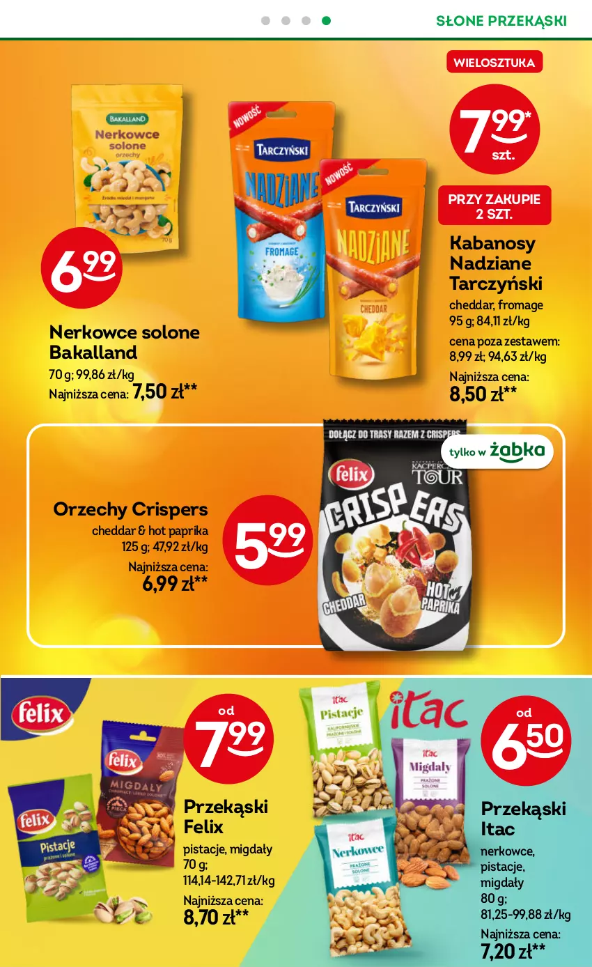 Gazetka promocyjna Żabka - ważna 08.10 do 21.10.2025 - strona 46 - produkty: Bakalland, Cheddar, Felix, Kabanos, Migdały, Pistacje, Tarczyński