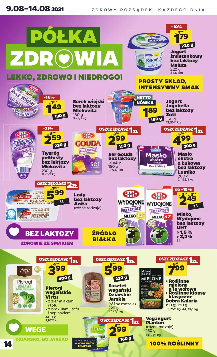 Gazetka promocyjna Netto - Gazetka spożywcza - ważna 09.08 do 14.08.2021 - strona 14 - produkty: Bell, Bella, Gouda, Jogobella, Jogurt, Lody, Masło, Mleko, Mlekovita, Pasztet, Pierogi, Ser, Serek, Serek wiejski, Szpinak, Tofu, Twaróg, Twaróg półtłusty, Vegangurt, Virtu, Zdrowie, Zott