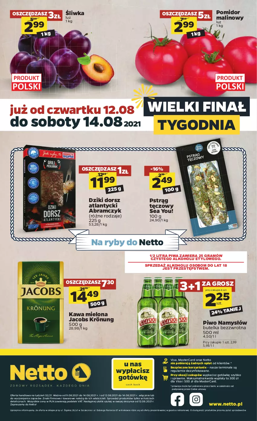 Gazetka promocyjna Netto - Gazetka spożywcza - ważna 09.08 do 14.08.2021 - strona 20 - produkty: Dorsz, Gra, Jacobs, Jacobs Krönung, Kawa, Kawa mielona, Namysłów, Piec, Piwa, Piwo, Pomidor malinowy, Pstrąg, Pstrąg tęczowy