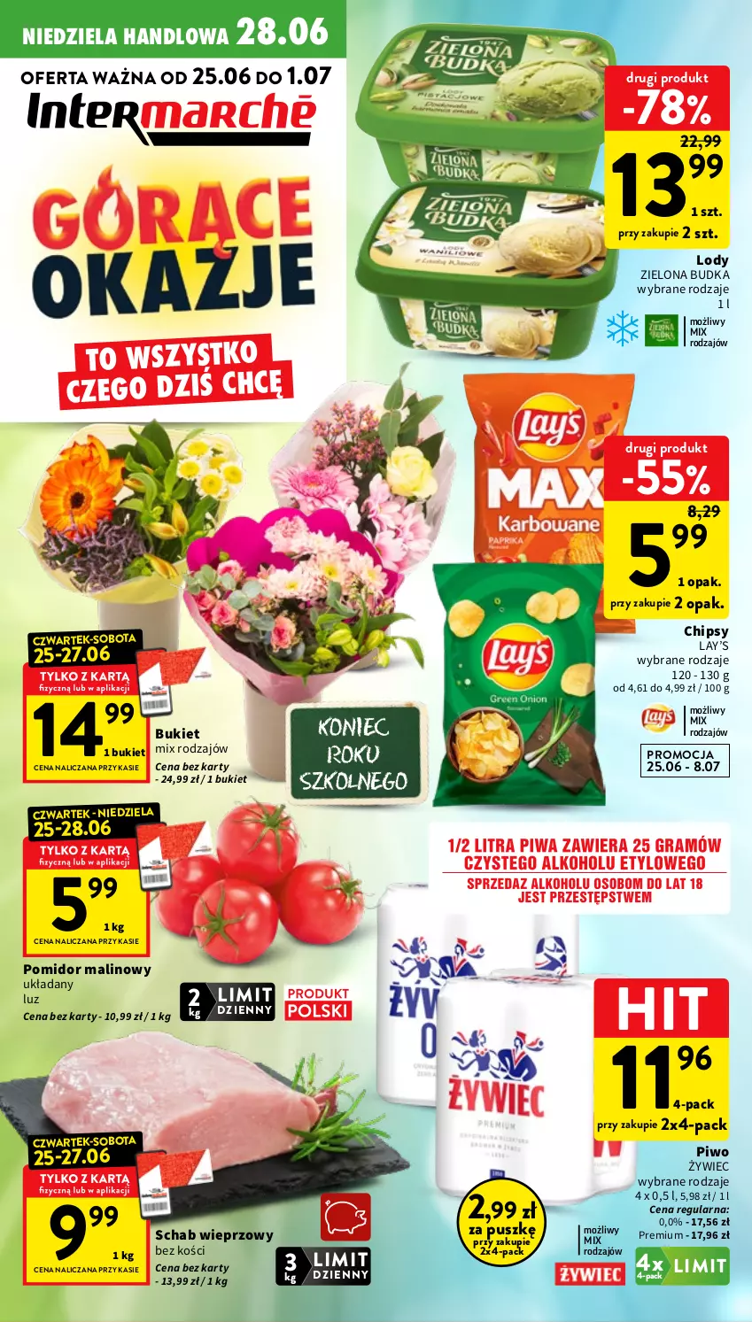 Gazetka promocyjna Intermarche - Gazetka promocyjna - ważna 25.06 do 01.07.2026 - strona 1 - produkty: Bukiet, Chipsy, Lay’s, Lody, Piwo, Pomidor malinowy, Schab wieprzowy, Zielona Budka