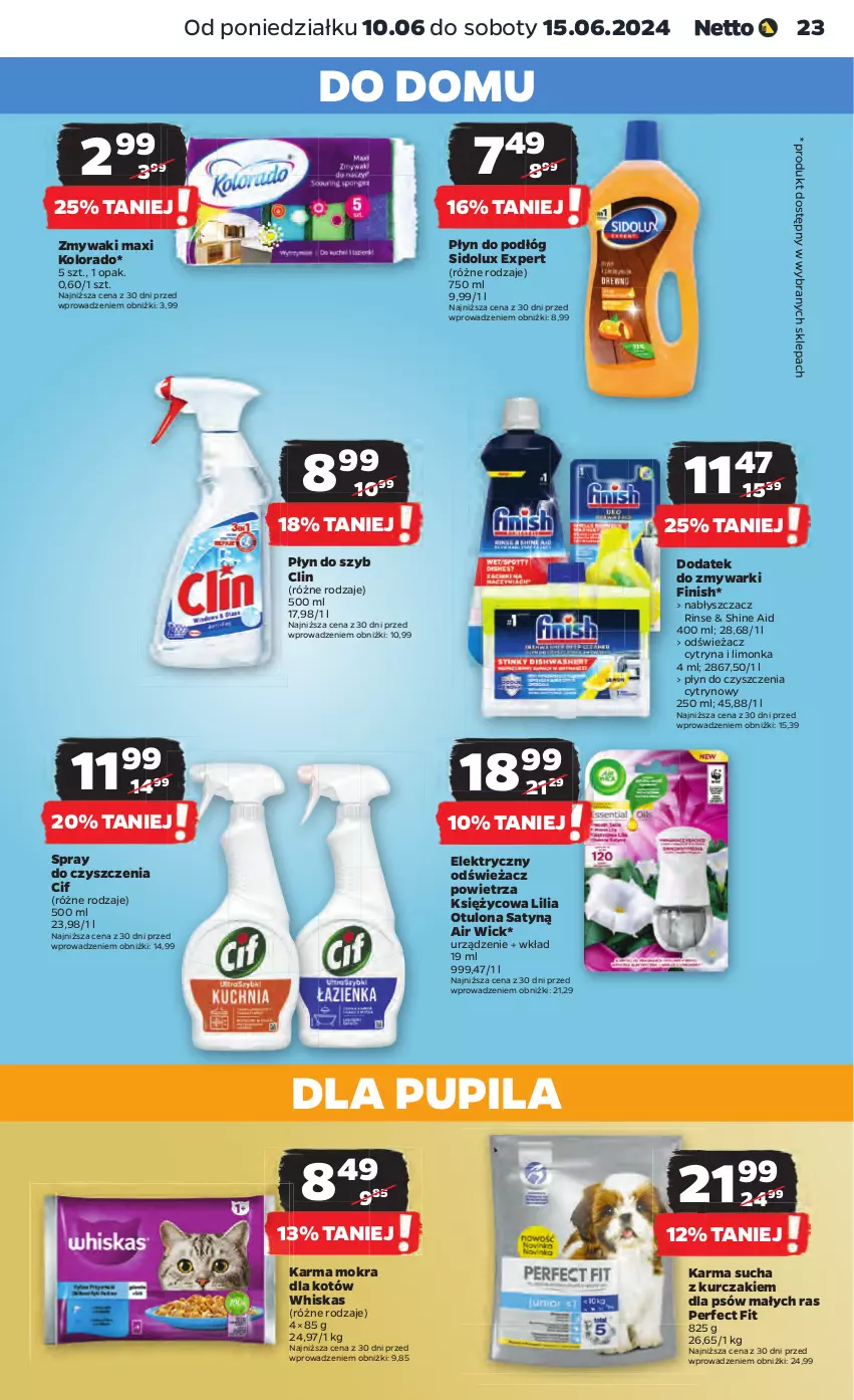 Gazetka promocyjna Netto - Od Poniedziałku - ważna 10.06 do 15.06.2024 - strona 23 - produkty: Air Wick, Cif, Clin, Finish, Karma mokra dla kotów, Kolorado, Kurczak, Limonka, Odświeżacz powietrza, Płyn do szyb, Sidolux, Spray do czyszczenia, Whiskas, Zmywarki