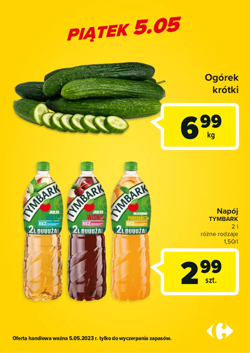 Gazetka promocyjna Carrefour - Gazetka Carrefour ma oferty dnia - ważna 04.05 do 06.05.2023 - strona 3 - produkty: Napój, Ogórek, Tymbark