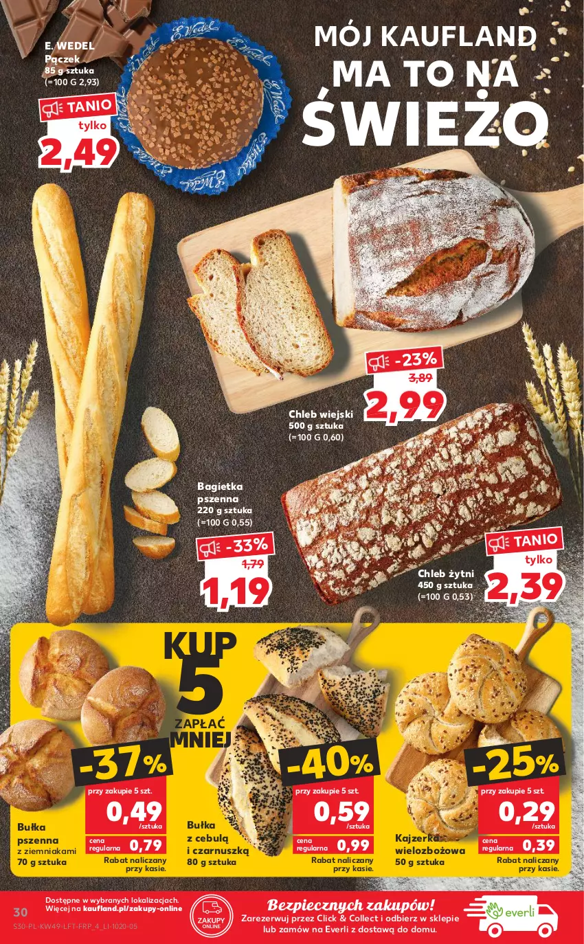 Gazetka promocyjna Kaufland - OFERTA TYGODNIA - ważna 09.12 do 15.12.2021 - strona 30 - produkty: Bagietka, Bagietka pszenna, Bułka, Chleb, E. Wedel, Kajzerka, Pączek, Piec