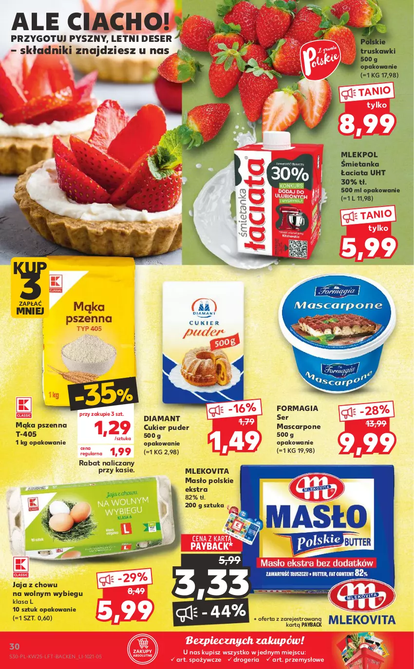 Gazetka promocyjna Kaufland - OFERTA TYGODNIA - ważna 24.06 do 30.06.2021 - strona 30 - produkty: Cukier, Cukier puder, Deser, Diamant, Jaja, Mąka, Mąka pszenna, Mascarpone, Masło, Mleko, Mlekovita, Piec, Puder, Ser, Truskawki