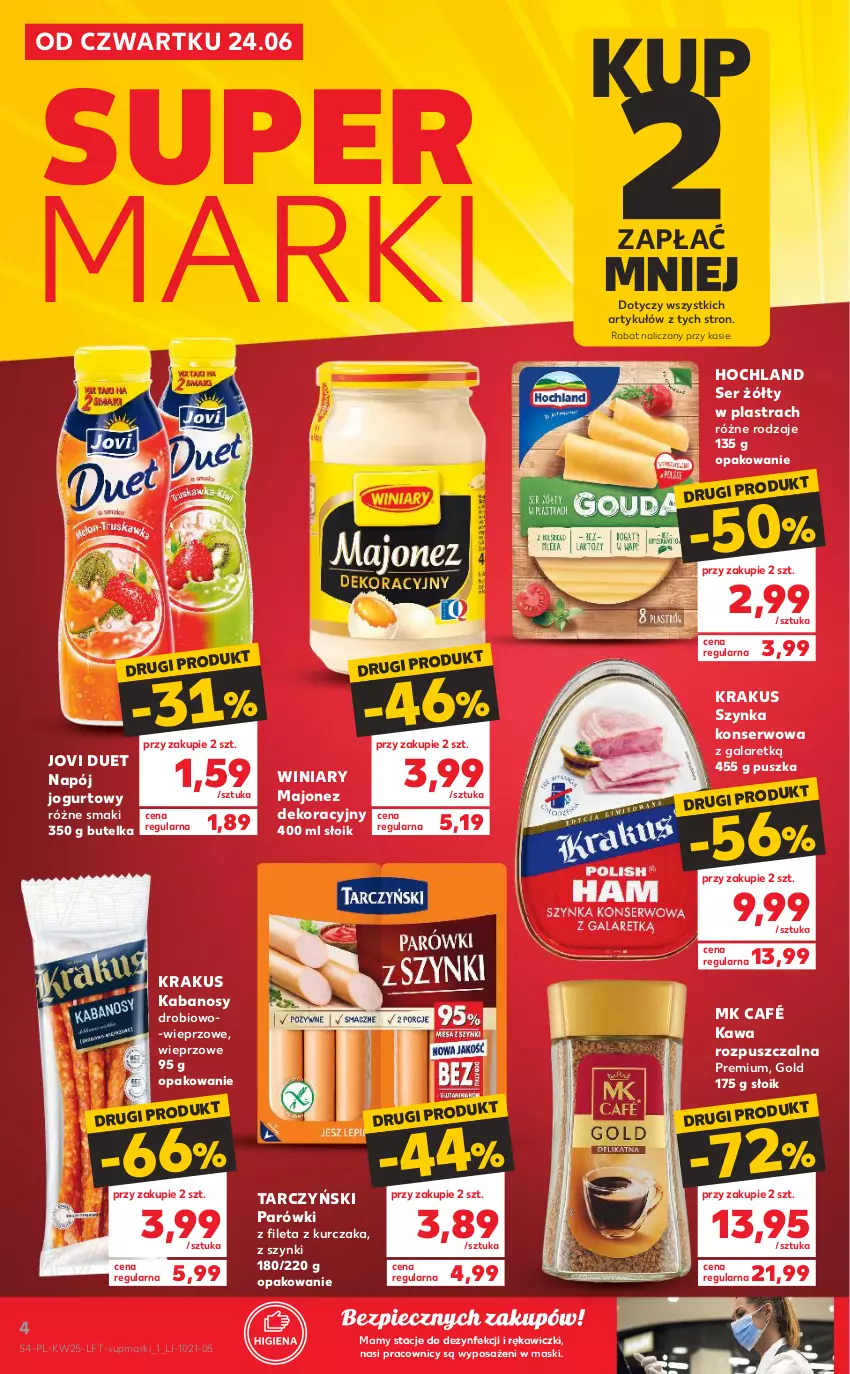 Gazetka promocyjna Kaufland - OFERTA TYGODNIA - ważna 24.06 do 30.06.2021 - strona 4 - produkty: Gala, Hochland, Jogurt, Kabanos, Kawa, Kawa rozpuszczalna, Krakus, Kurczak, Majonez, Napój, Napój jogurtowy, Parówki, Piec, Ser, Szynka, Szynka konserwowa, Tarczyński, Winiary