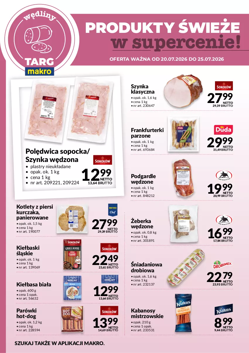 Gazetka promocyjna Makro - Targ MAKRO - oferta świeża w super cenach! - ważna 20.07 do 25.07.2026 - strona 2 - produkty: Danio, Frankfurterki, Kabanos, Kiełbasa, Kiełbasa biała, Kiełbaski śląskie, Kotlet, Kurczak, Parówki, Polędwica, Szynka