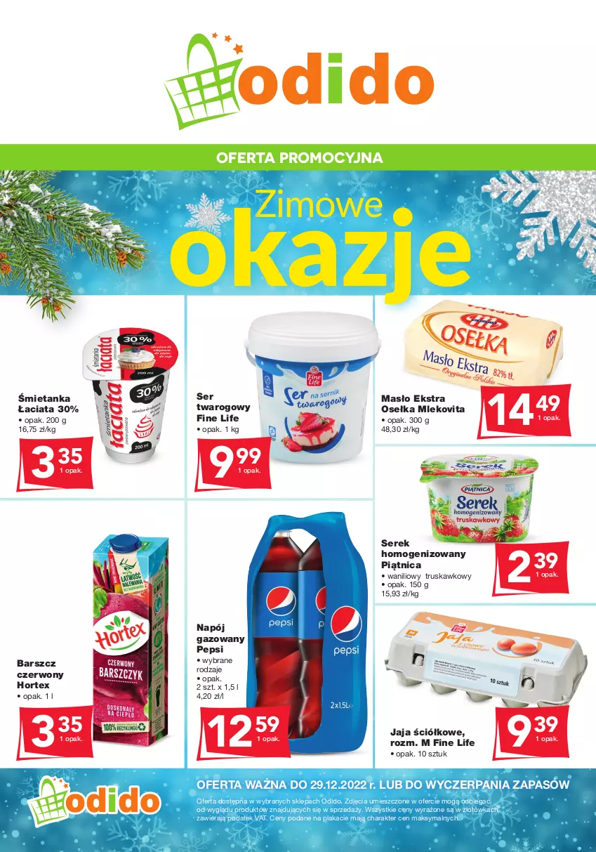 Gazetka promocyjna Odido - Zimowe okazje - ważna 16.12 do 29.12.2022 - strona 1 - produkty: Hortex, Jaja, Masło, Mleko, Mlekovita, Napój, Napój gazowany, Pepsi, Piątnica, Ser, Ser twarogowy, Serek, Serek homogenizowany