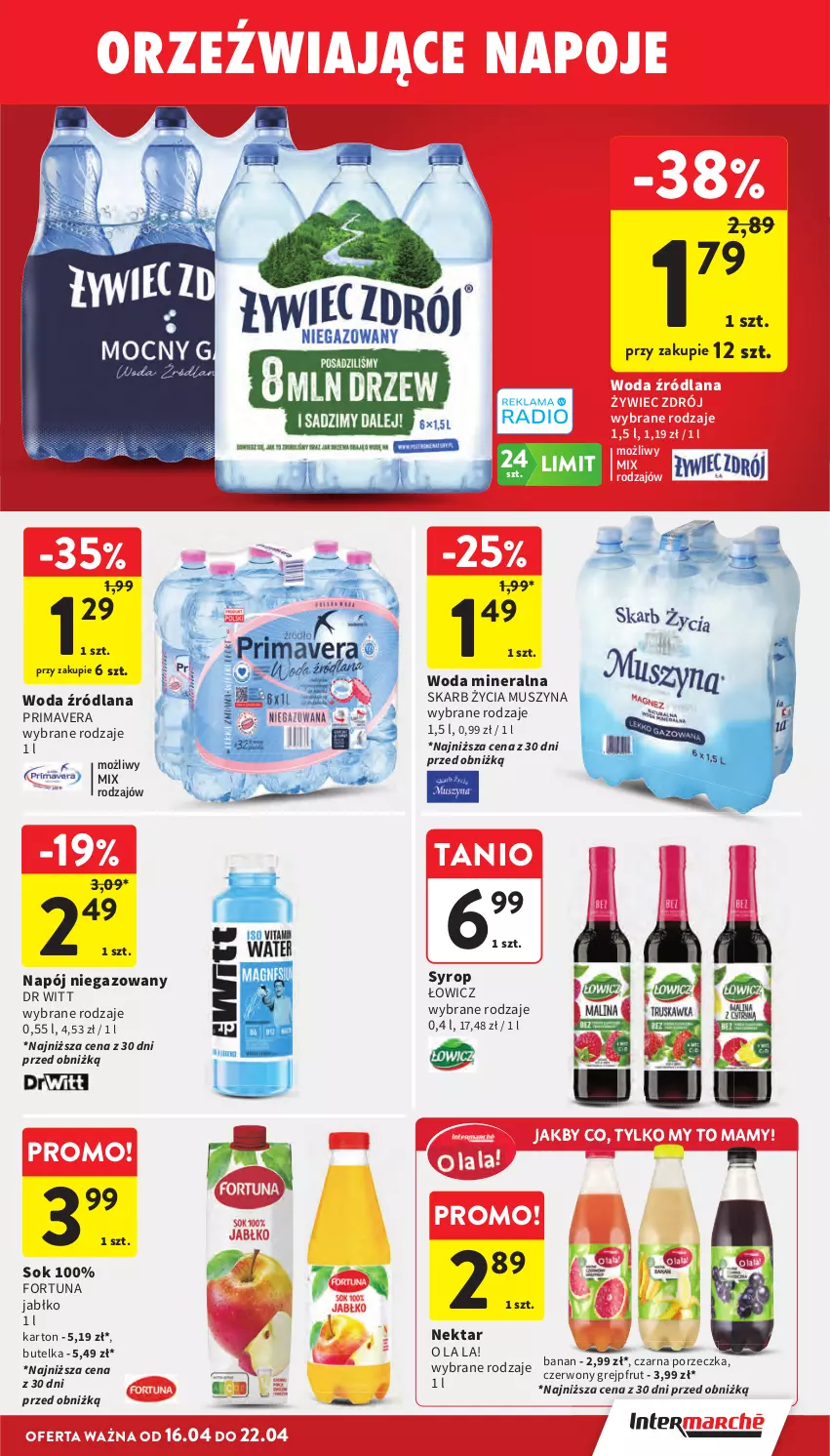 Gazetka promocyjna Intermarche - Gazetka promocyjna - ważna 16.04 do 22.04.2026 - strona 33 - produkty: Fortuna, Grejpfrut, LANA, Mus, Napój, Napój niegazowany, Napoje, Nektar, Por, Prima, Primavera, Sok, Syrop, Szyna, Woda, Woda mineralna