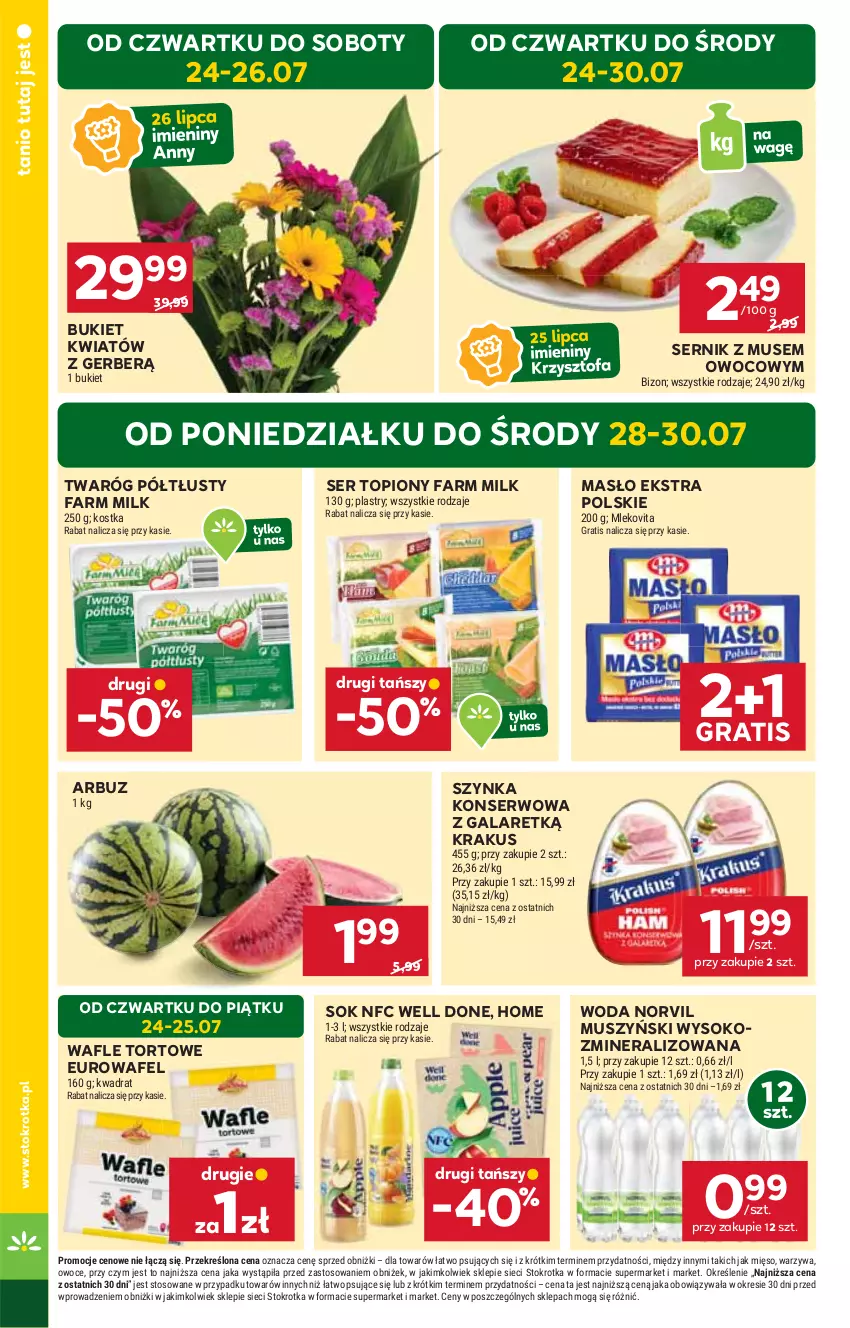 Gazetka promocyjna Stokrotka - Market - ważna 24.07 do 30.07.2025 - strona 4 - produkty: Arbuz, Bukiet, Fa, Farm Milk, Gala, Gerber, Gra, Krakus, Masło, Mięso, Mleko, Mlekovita, Mus, Owoce, Ser, Ser topiony, Sok, Szynka, Szynka konserwowa, Top, Twaróg, Twaróg półtłusty, Wafle, Wafle tortowe, Warzywa, Woda