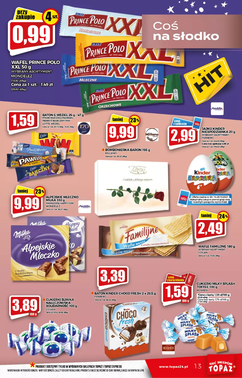 Gazetka promocyjna Topaz - Gazetka - ważna 14.10 do 20.10.2021 - strona 13 - produkty: Baton, Cukier, Cukierki, Fa, Ferrero, Kinder, Milka, Mleczko, Ptasie mleczko, Sok, Top, Wafle