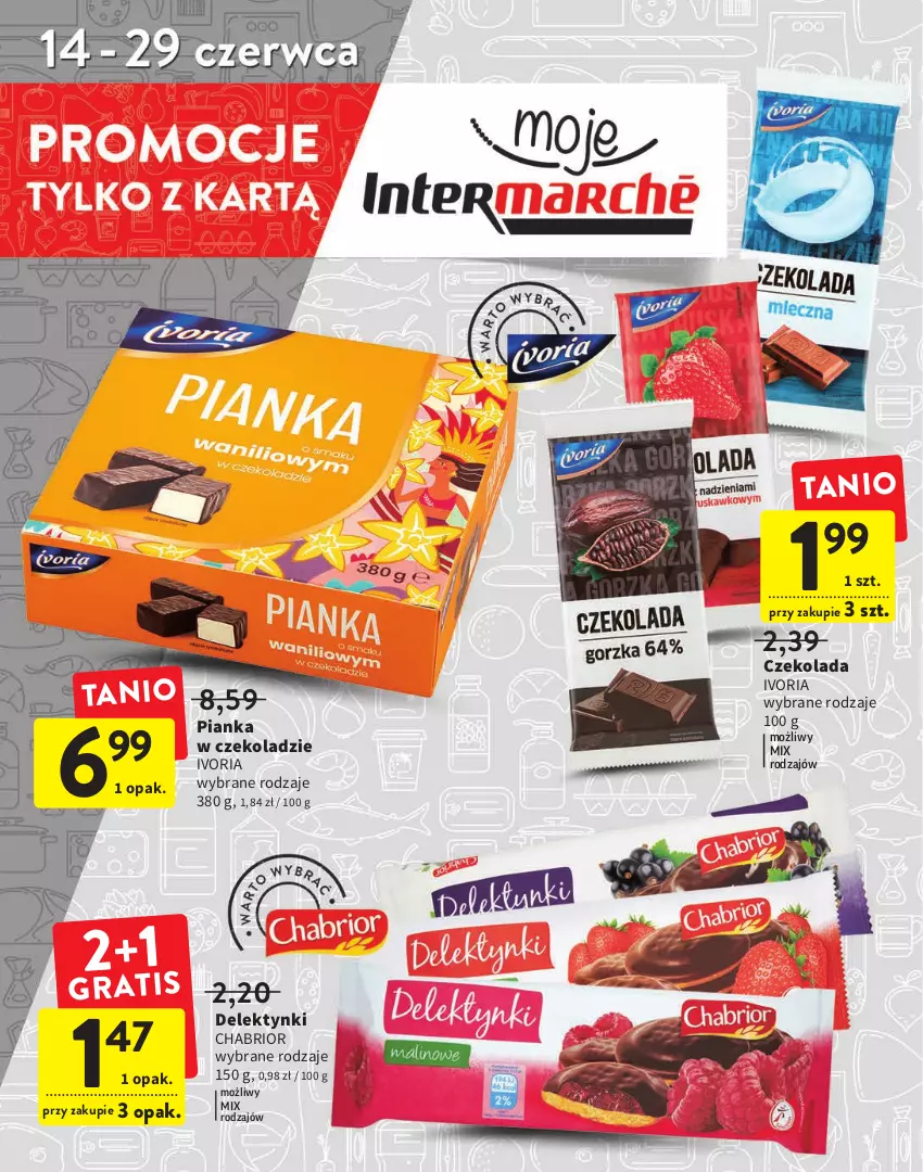 Gazetka promocyjna Intermarche - Promocje - ważna 14.06 do 29.06.2022 - strona 8 - produkty: Chabrior, Czekolada, Pianka w czekoladzie