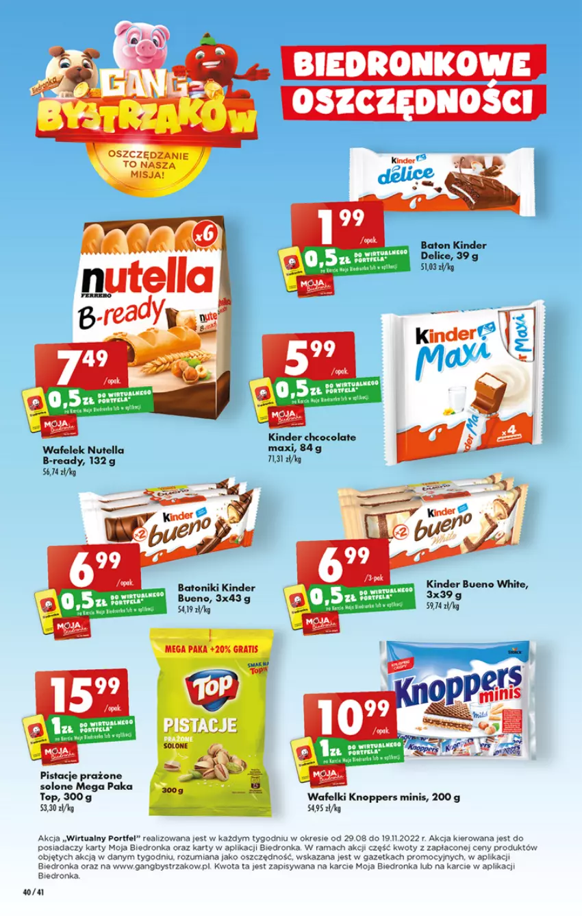 Gazetka promocyjna Biedronka - W tym tygodniu - ważna 13.10 do 19.10.2022 - strona 40 - produkty: Baton, Kinder, Kinder Bueno, Knoppers, Nutella, O nas, Pistacje, Por, Rama, Tonik, Top, Wafelek