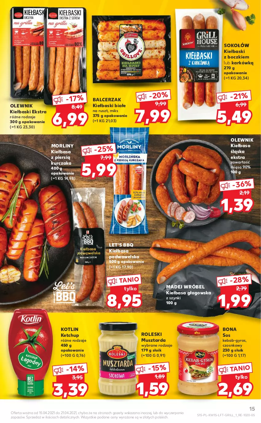 Gazetka promocyjna Kaufland - OFERTA TYGODNIA - ważna 15.04 do 21.04.2021 - strona 15 - produkty: Grill, Gyros, Kebab, Ketchup, Kiełbasa, Kiełbasa głogowska, Kiełbasa podwawelska, Kiełbasa śląska, Kiełbaski białe, Kotlin, Kurczak, Madej Wróbel, Morliny, Mus, Musztarda, Olewnik, Sok, Sokołów, Sos, Wawel