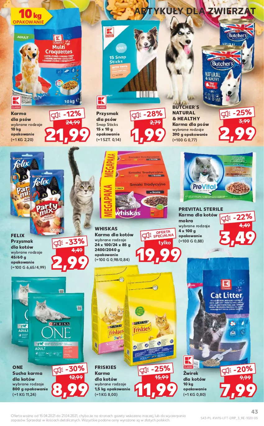 Gazetka promocyjna Kaufland - OFERTA TYGODNIA - ważna 15.04 do 21.04.2021 - strona 43 - produkty: Felix, Friskies, Sucha karma, Whiskas