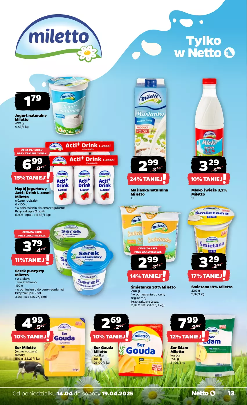 Gazetka promocyjna Netto - Od Poniedziałku - ważna 14.04 do 19.04.2025 - strona 13 - produkty: Edam, Gouda, Jogurt, Jogurt naturalny, Maślanka, Mleko, Napój, Napój jogurtowy, Ser, Serek, Serek puszysty