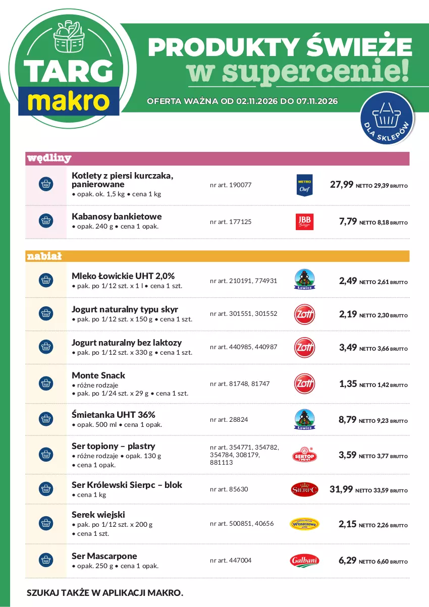 Gazetka promocyjna Makro - Targ MAKRO - oferta świeża w super cenach! - ważna 02.11 do 07.11.2026 - strona 7 - produkty: Jogurt, Jogurt naturalny, Kabanos, Kotlet, Królewski, Kurczak, Mascarpone, Mleko, Monte, Ser, Ser topiony, Serek, Serek wiejski, Top
