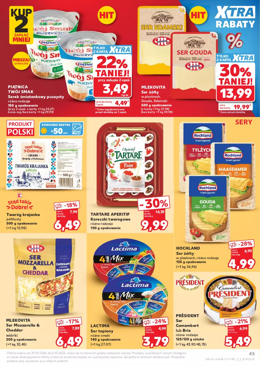 Gazetka promocyjna Kaufland - Gazetka tygodnia - ważna 29.04 do 06.05.2026 - strona 45 - produkty: Brie, Camembert, Cheddar, Edam, Gouda, Hochland, Mleko, Mlekovita, Mozzarella, Piątnica, Président, Ser, Ser topiony, Serek, Tarta, Tartare, Top, Twaróg, Twój Smak