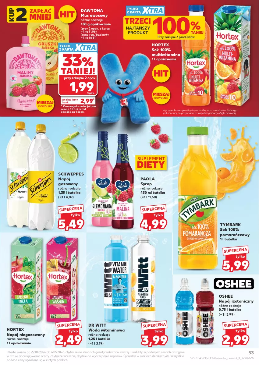 Gazetka promocyjna Kaufland - Gazetka tygodnia - ważna 29.04 do 06.05.2026 - strona 53 - produkty: Dawtona, Hortex, Mus, Napój, Napój gazowany, Napój izotoniczny, Napój niegazowany, Oshee, Paola, Por, Schweppes, Sok, Suplement diety, Syrop, Tran, Tymbark, Woda