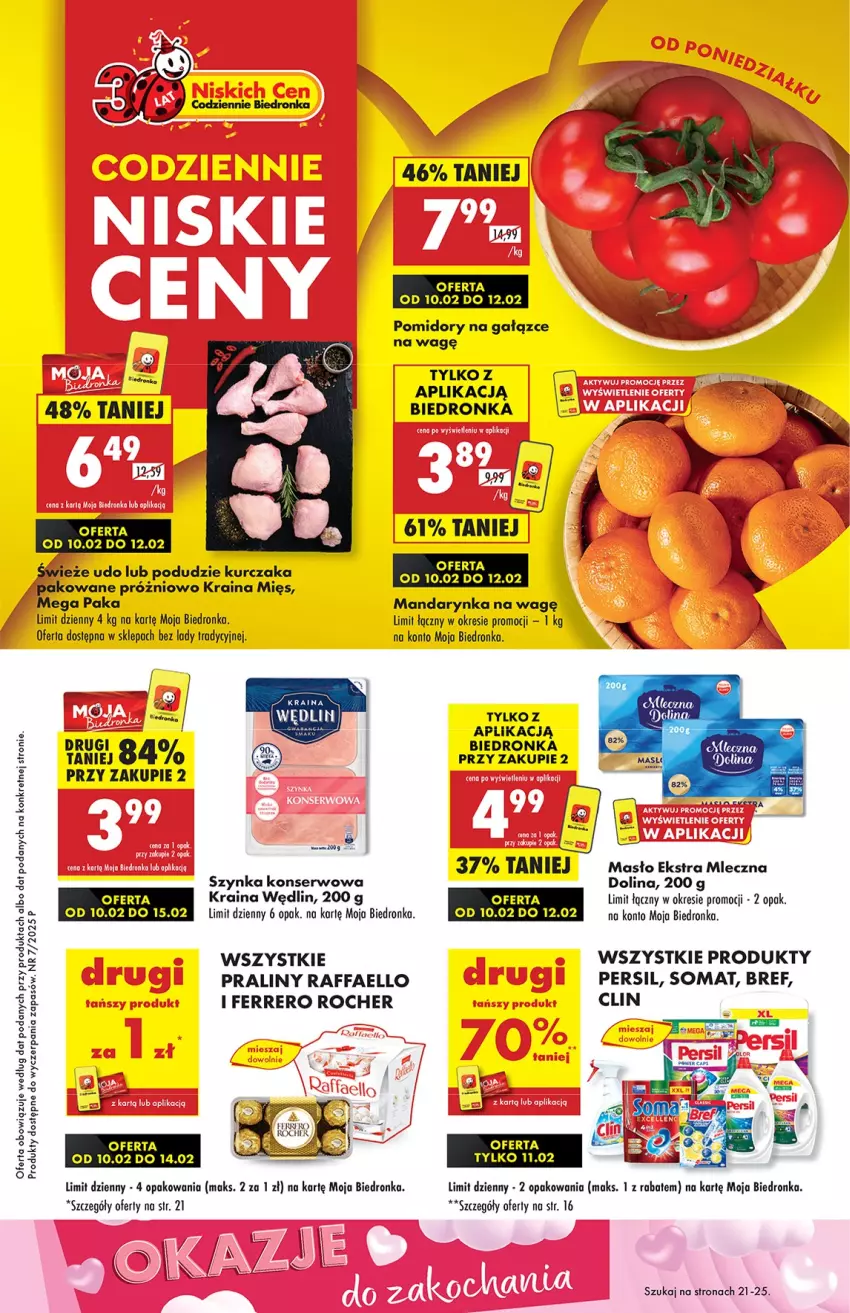 Gazetka promocyjna Biedronka - Od Poniedziałku - ważna 10.02 do 15.02.2025 - strona 1 - produkty: Bref, Clin, Fa, Ferrero, Ferrero Rocher, Kret, Kurczak, Masło, Persil, Pomidory, Praliny, Raffaello, Ser, Somat, Szynka, Szynka konserwowa