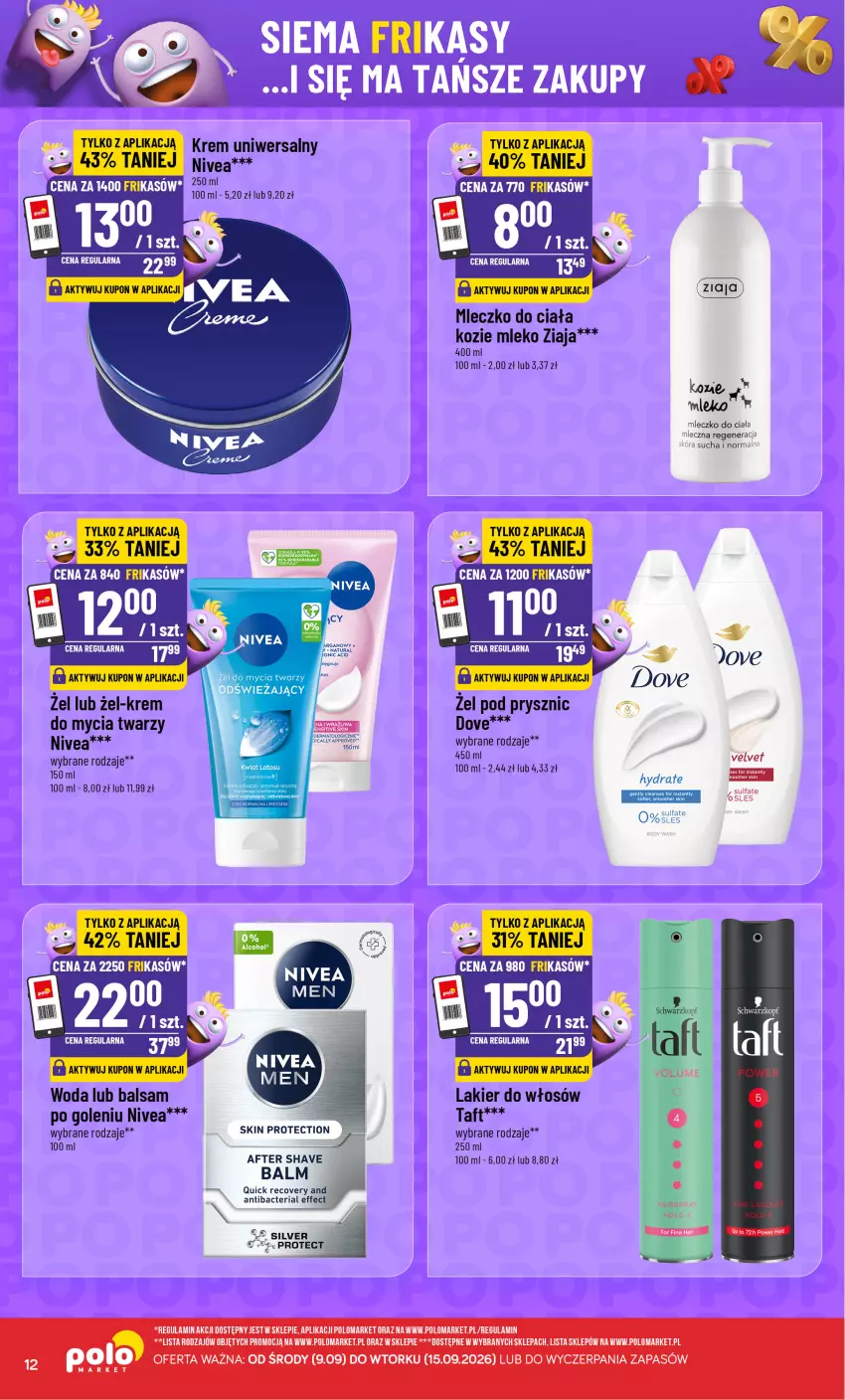 Gazetka promocyjna PoloMarket - Frikasy od 9.09 - ważna 09.09 do 15.09.2026 - strona 12 - produkty: Balsam po goleniu, Dove, Fa, Gra, Koc, Krem uniwersalny, Lakier, Lakier do włosów, Mleczko, Mleczko do ciała, Mleko, Nivea, Taft, Woda, Ziaja