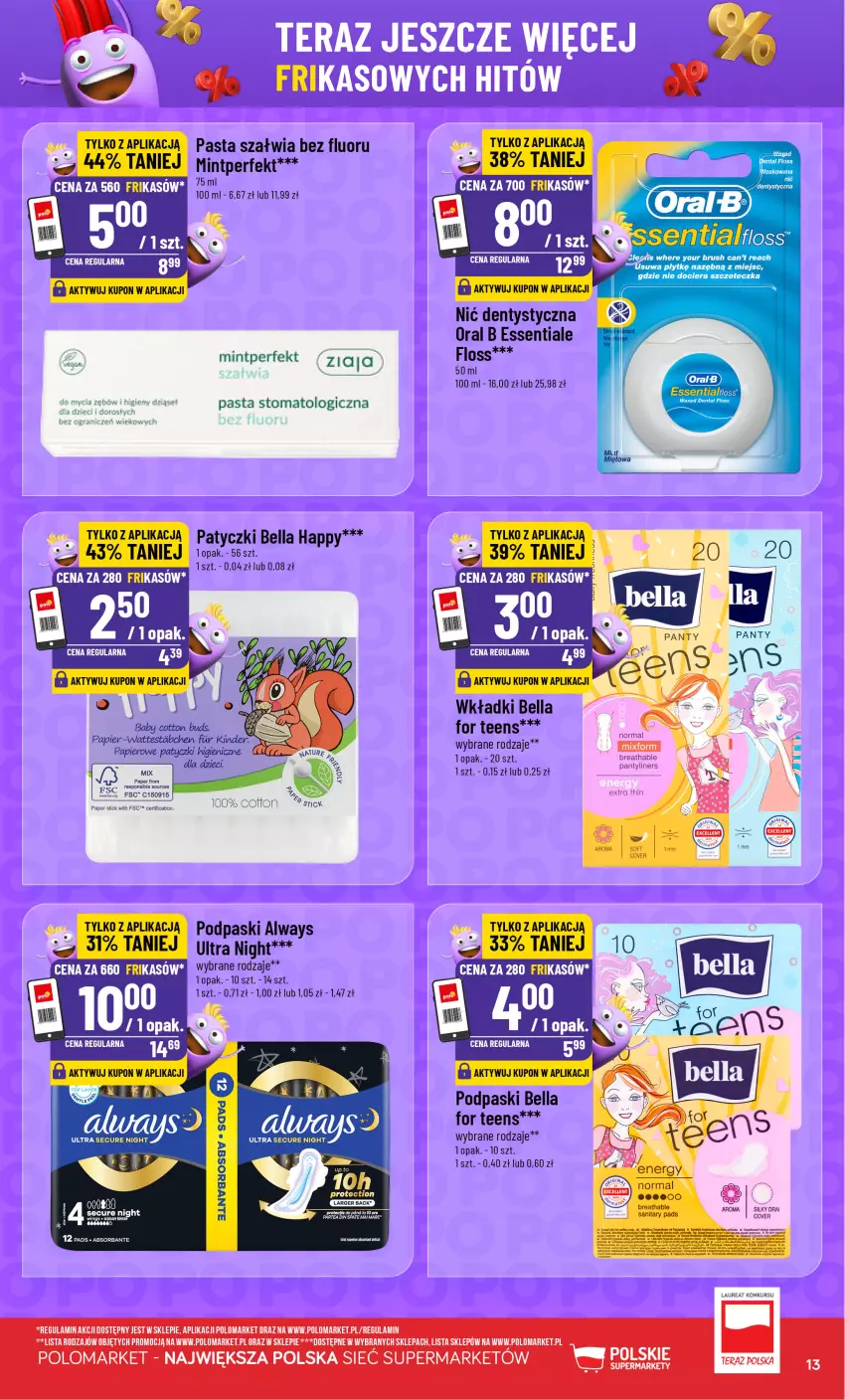 Gazetka promocyjna PoloMarket - Frikasy od 9.09 - ważna 09.09 do 15.09.2026 - strona 13 - produkty: Always, Bell, Bella, Dzieci, Fa, Gin, Kinder, Laur, LG, Nić dentystyczna, Oral B, Papier, Podpaski, Por, Szczoteczka, Ziaja