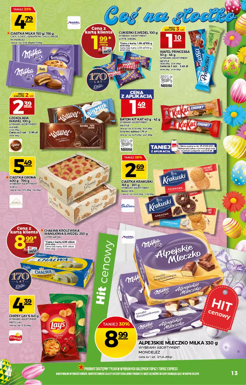 Gazetka promocyjna Topaz - Gazetka - ważna 25.03 do 31.03.2021 - strona 13 - produkty: Baton, Chałwa, Chipsy, Ciastka, Cukier, Cukierki, Czekolada, Kit Kat, Milka, Mleczko, Princessa, Sati, Wawel