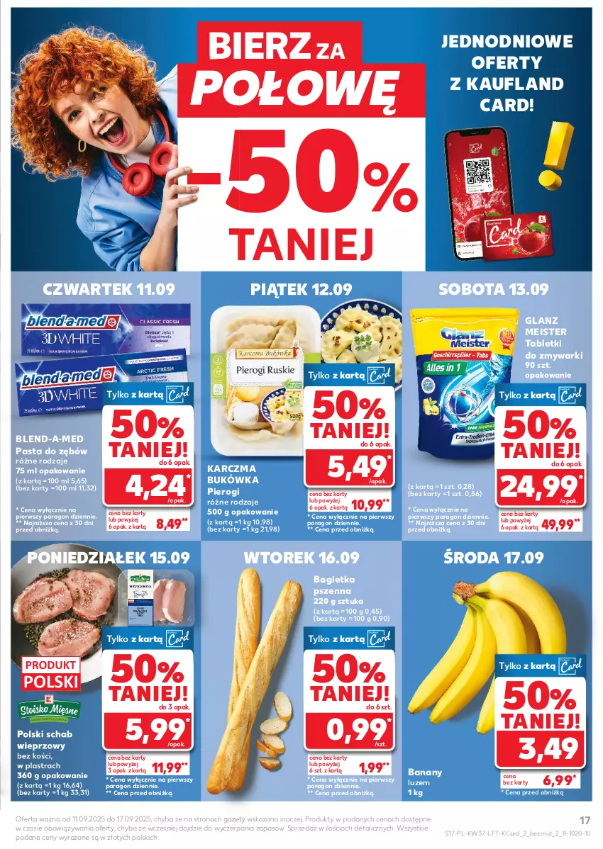 Gazetka promocyjna Kaufland - Gazetka tygodnia - ważna 11.09 do 17.09.2025 - strona 17 - produkty: Bagietka, Bagietka pszenna, Banany, Blend-a-Med, Pasta do zębów, Pierogi, Schab wieprzowy, Tablet, Tabletki do zmywarki, Zmywarki
