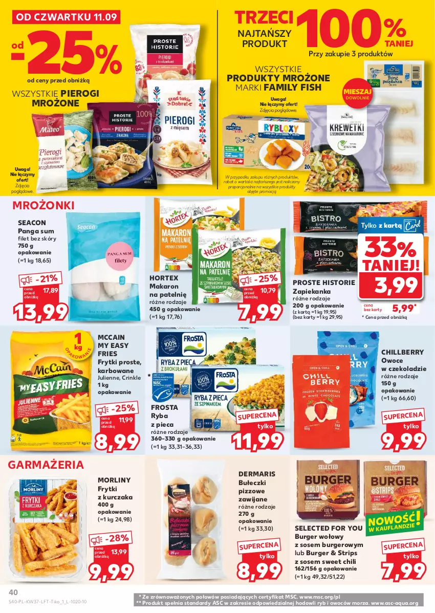 Gazetka promocyjna Kaufland - Gazetka tygodnia - ważna 11.09 do 17.09.2025 - strona 40 - produkty: Bułeczki, Burger, Fa, Frosta, Frytki, Hortex, Kurczak, Makaron, McCain, Morliny, Owoce, Panga, Piec, Pierogi, Por, Produkty mrożone, Ryba, Sos, Waga, Zapiekanka