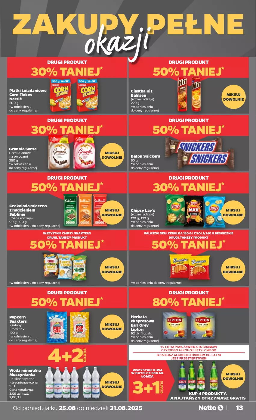Gazetka promocyjna Netto - Od Poniedziałku - ważna 25.08 do 31.08.2025 - strona 13 - produkty: Baton, Beskidzki, Chipsy, Ciastka, Corn flakes, Czekolada, Czekolada mleczna, Danio, Earl Grey, Gra, Granola, Herbata, Lay’s, Lipton, Mus, Muszynianka, Nestlé, Piwa, Popcorn, Sante, Ser, Snickers, Woda, Woda mineralna