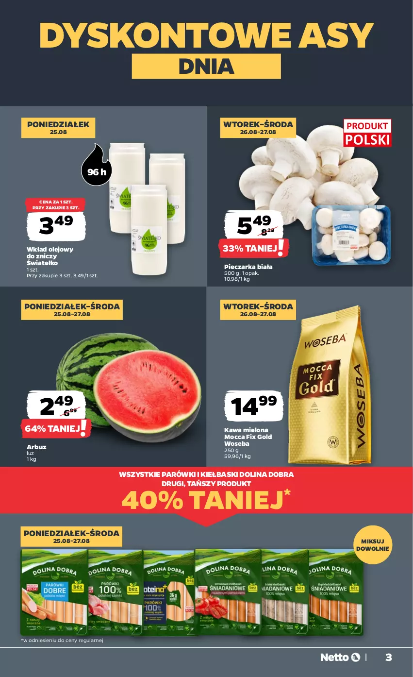 Gazetka promocyjna Netto - Od Poniedziałku - ważna 25.08 do 31.08.2025 - strona 3 - produkty: Arbuz, Kawa, Kawa mielona, Mocca Fix Gold, Olej, Parówki, Piec, Pieczarka, Wkład olejowy, Woseba, Znicz