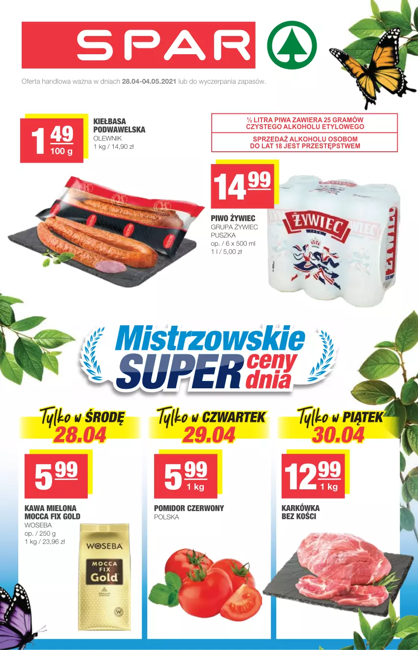 Gazetka promocyjna Spar - Eurospar - ważna 28.04 do 04.05.2021 - strona 1 - produkty: Kawa, Kawa mielona, Kiełbasa, Kiełbasa podwawelska, Mocca Fix Gold, Olewnik, Piwo, Wawel, Woseba