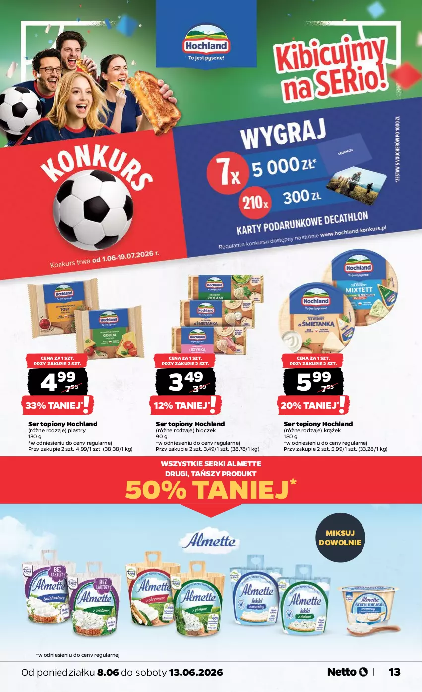 Gazetka promocyjna Netto - Od Poniedziałku - ważna 08.06 do 13.06.2026 - strona 13 - produkty: Almette, Hochland, Ser, Ser topiony, Top