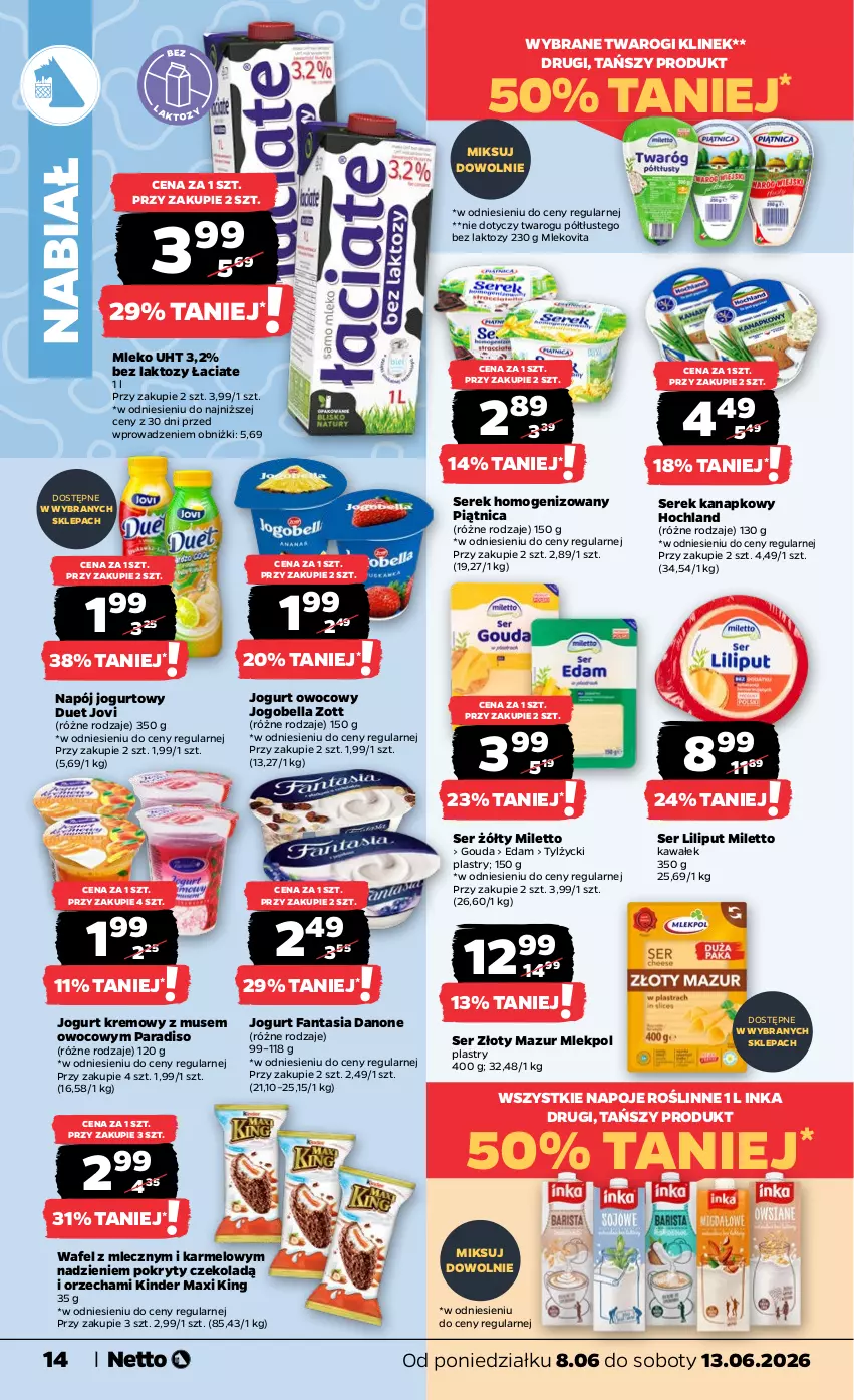 Gazetka promocyjna Netto - Od Poniedziałku - ważna 08.06 do 13.06.2026 - strona 14 - produkty: Bell, Bella, Danone, Edam, Fa, Fanta, Gouda, Hochland, Inka, Jogobella, Jogurt, Jogurt owocowy, Kawa, Kinder, Mleko, Mlekovita, Mus, Napój, Napój jogurtowy, Napoje, Piątnica, Ser, Serek, Serek homogenizowany, Serek kanapkowy, Wałek, Złoty Mazur, Zott