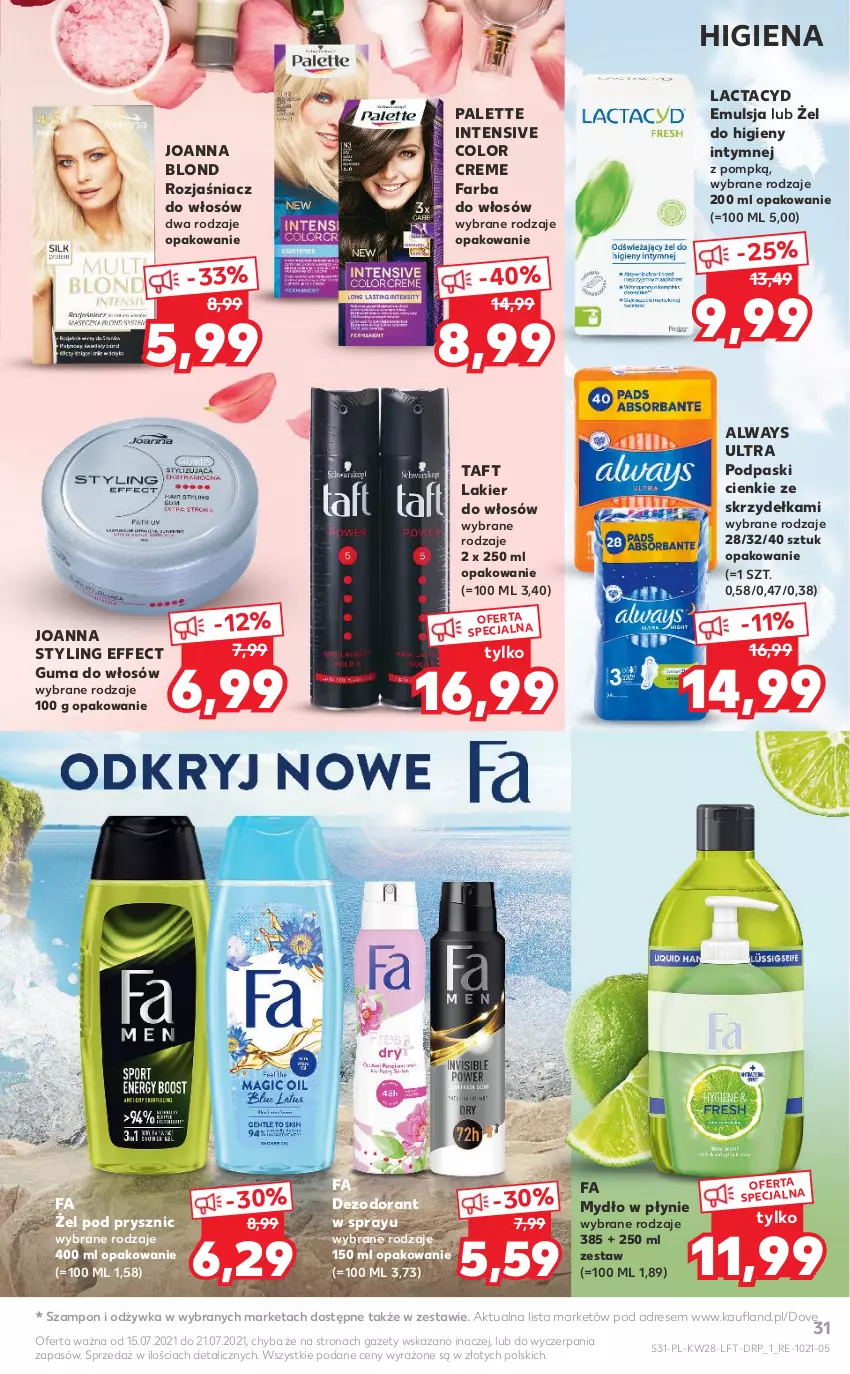 Gazetka promocyjna Kaufland - OFERTA TYGODNIA - ważna 15.07 do 21.07.2021 - strona 31 - produkty: Always, Always Ultra, Color Creme, Dezodorant, Dove, Dres, Emulsja, Fa, Farba do włosów, Joanna, Joanna styling, Lactacyd, Lakier, Lakier do włosów, Mydło, Mydło w płynie, Odżywka, Palette, Podpaski, Szampon, Taft